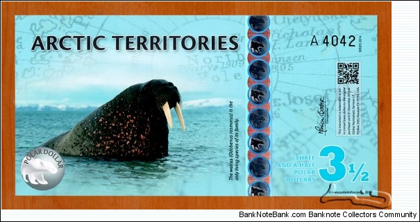 Arctic Territories | 3½ Polar Dollars, 2014 | Obverse: Walrus in the ocean outside of Svalard | Reverse: Map of Svalbard, Night view of Longyearbyen with the majestic mountains as a background | Banknote