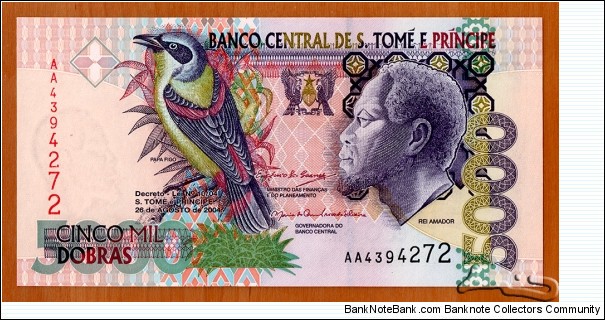 São Tomé and Príncipe | 
5,000 Dobras, 2004 | 

Obverse: Rei Amador (-1595), was said to be the King of the Angolares Kingdom and the leader of the Slave Revolt in 1595, Papa Figo bird (Oriolus oriolus), and National Coat of Arms | 
Reverse: Promenade leading to Plantation Agostinho Neto | 
Watermark: Rei Amador | Banknote