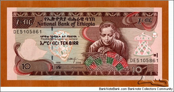 Ethiopia | 
10 Birr, 2006 | 

Obverse: Lion head, and Basket weaving | 
Reverse: Ploughing scene with mountains | Banknote