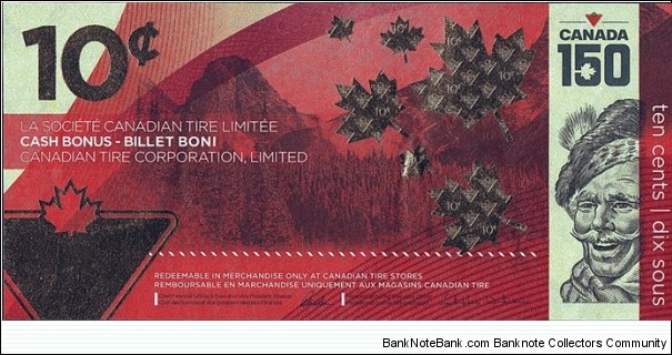 Canada 2017 10 Cents.

150 Years of the Confederation of the Dominion of Canada.

Canadian Tire's 'Tyre Money'. Banknote