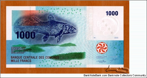 Union of the Comoros | 
1,000 Francs, 2005 | 

Obverse: Coelacanth fish | 
Reverse: Man in a catamaran boat | 
Watermark: Crescent with five stars, and BCC Bank logo | Banknote