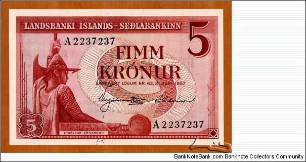 Iceland | 
5 Krónur, 1957 | 

Obverse: Statue of the Norwegian Viking Ingólfur Arnarson by Einar Jónsson, located on the top of Arnarhóll in Reykjavík | 
Reverse: Bessastaðir - the official residence of President of Iceland situated on Garðabær near Álftanes and Reykjavik, and Bank logo | Banknote