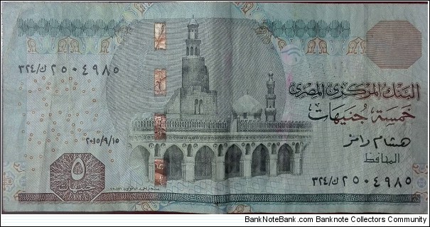 5 Egyptian Pounds 

Signature: Hisham Ramez 
Front: Ahmad Bin Tulun mosque, Cairo
Back: Frieze (Bounty of River Nile) Banknote