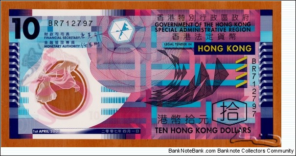 Hong Kong | 
10 Dollars, 2007 - April | 

Obverse: Geometric designs | 
Reverse: Geometric patterns | 
Watermark: Bauhinia flower | Banknote