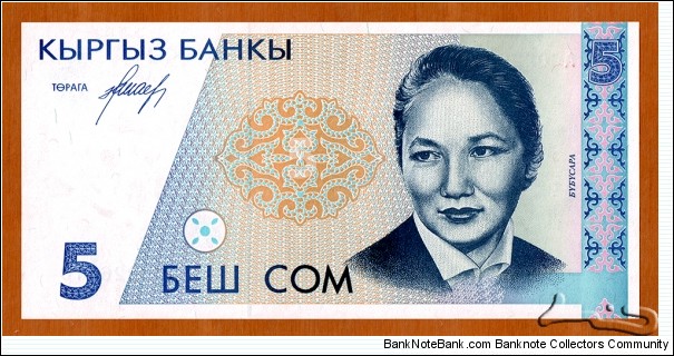 Kyrgyzstan | 
5 Som, 1994 | 

Obverse: Bübüsara Beyşenalieva (1926-1973) who is one of the founders of the Kyrgyz ballet | 
Reverse: Kyrgyz State Academic Opera and Ballet Theatre | 
Watermark: Toqtoğul Satılğan uulu | Banknote