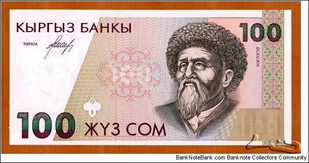 Kyrgyzstan | 
100 Som, 1994 | 

Obverse: Toqtoğul Satılğan uulu (or Toqtoğul Satılğanov) (1864-1933), Kyrgyz composer and improvising poet and singer | 
Reverse: The hydroelectric Toqtoğul Dam | 
Watermark: Toqtoğul Satılğan uulu | Banknote