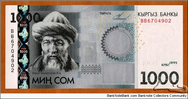 Kyrgyzstan | 
1,000 Som, 2010 | 

Obverse: Jusup Balasağın (1019-1085), was a poet, statesman, vizier, and philosopher | 
Reverse: Sulayman Rock | 
Watermark: Jusup Balasağın, and Electrotype 