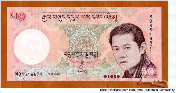 Bhutan | 
50 Ngultrum, 2008 | 

Obverse: Jigme Khesar Namgyel Wangchuck | 
Reverse: Trongsa Dzong | 
Watermark: Jigme Khesar Namgyel Wangchuck | Banknote