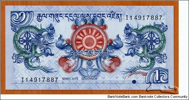 Bhutan | 
1 Ngultrum, 2013 | 

Obverse: Two dragons ad Dharma wheel | 
Reverse: Simtokha Dzong Palace | Banknote