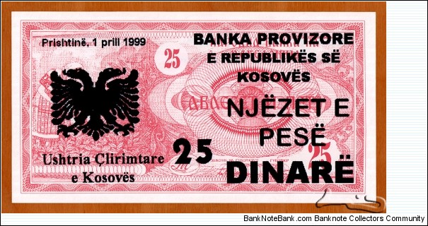 Kosovo | 
25 Dinarë, 1999 | 

Obverse: Church of St. Sophia, overprint of Albanian two headed eagle and denomination in Albanian, New date, bank name and issuer added. The text reads 