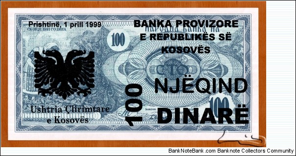 Kosovo | 
100 Dinarë, 1999 | 

Obverse: Church of St. Sophia, overprint of Albanian two headed eagle and denomination in Albanian, New date, bank name and issuer added. The text reads 