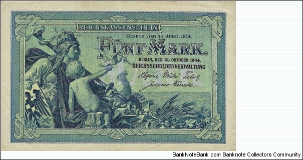 GERMAN EMPIRE
5 Mark
1904 Banknote