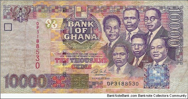 GHANA 10,000 Cedis
2003 Banknote