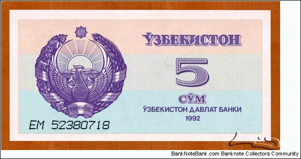 Uzbekistan | 
5 So‘m, 1992 | 

Obverse: National emblem | 
Reverse: Sher-Dor Madrasah in Samarkand | Banknote