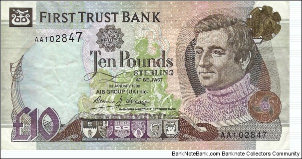 NORTHERN IRELAND
10 Pounds
(First Trust Bank) Banknote