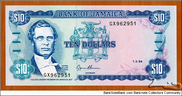 Jamaica | 
10 Dollars, 1994 | 

Obverse: George William Gordon (1820-1865), was a wealthy mixed-race Jamaican businessman, magistrate and politician, and National Coat of Arms | 
Reverse: Bauxite mining scene | 
Watermark: Pineapple | Banknote