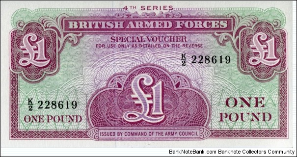 1 £ - British pound sterling

1962 ND Fourth Series - British Armed Forces Banknote