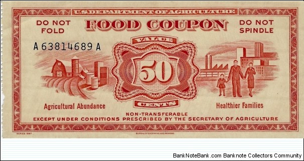 USA 50 Cents
1967
(US Dept of Agriculture Food Coupon) Banknote