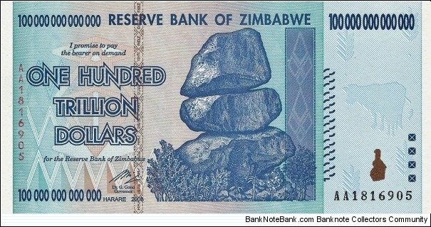 ZIMBABWE
100,000,000,000,000 Dollars
 Banknote