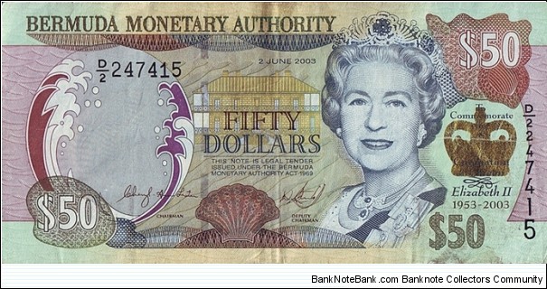 Bermuda 2003 50 Dollars.

Golden Jubilee of Queen Elizabeth II's Coronation. Banknote