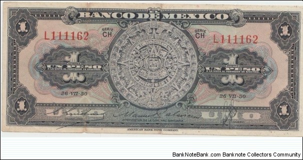 1 $ - Mexican peso

Series: BY, CH, CQ (BY-CR)
Front: Aztec calendar stone at center. EL and S.A. added BANCO DE MEXICO. UNO in background under signature at left and right. Signature varieties. Back: Red. Independence monument at center. S.A. added. Banknote