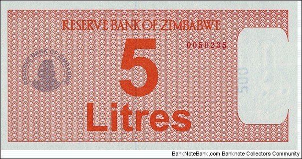 Zimbabwe N.D. (2005-08) 5 Litres.

Fuel Coupon.

Printed on 500 Dollars paper. Banknote