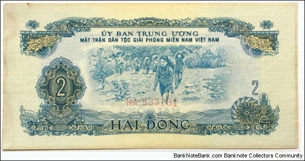 2 Dong (Central Committee of the National Front for the Liberation of South Vietnam 1963/ Printed in China but never issued.Many of them were captured during a joint US/South Vietnamese military operation into Cambodia) Banknote