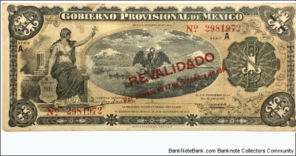 1 Peso (Gobierno Provisional de México / Overprinted with REVALIDADO por Decreto de 17 de diciembre de 1914) Banknote