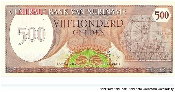 SURINAME 500 Gulden
1982 Banknote