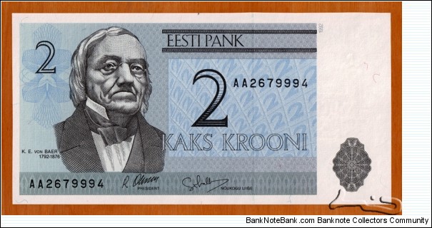 Estonia | 2 Krooni, 1992 | Obverse: Anthropologist, naturalist, geographer and biologist Karl-Ernst von Baer (1792-1876) | Reverse: A view of Tartu University, founded in 1632 | Watermark: Karl-Ernst von Baer |  Banknote