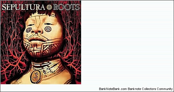 Indian head motif from Carajas tribe on Sepultura album Roots cover was taken from the reverse of the Brasilian 1000 Cruzeiros banknote. Banknote