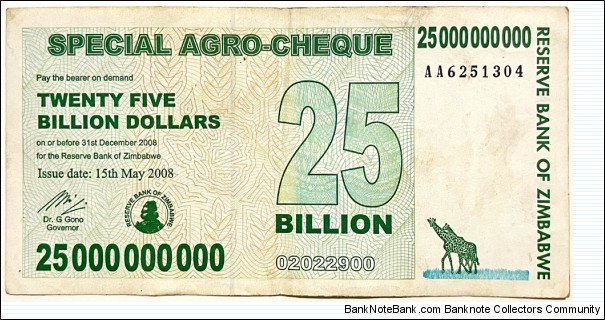 25.000.000.000 Dollars (Special Agro-Cheque, issued due to shortage of regular paper money - 2008) Banknote